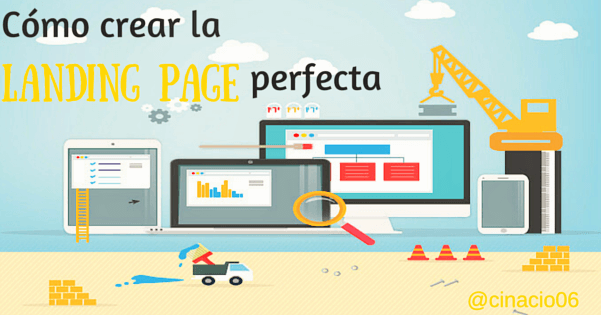 El Blog de Claudio Inacio - ¿Sabes cómo crear la Landing Page Perfecta?