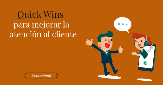 quick wins para potenciar y mejorar la atencion al cliente en tu tienda online