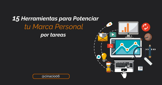 El Blog de Claudio Inacio - 15 Herramientas para desarrollar, gestionar y posicionar tu Marca Personal en Internet por tareas