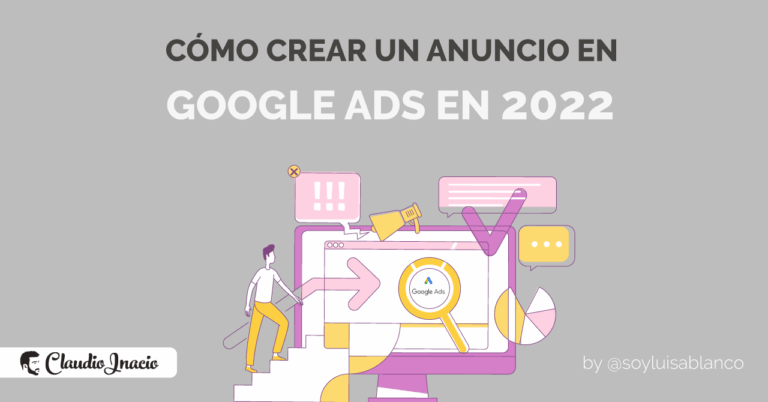 como crear un anuncio en Google ads 2022