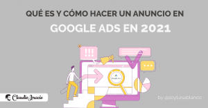Qué es Google Ads y cómo hacer un anuncio en adwords 2021