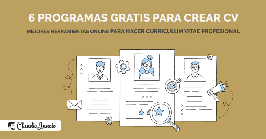 El Blog de Claudio Inacio - 6 Programas para hacer Curriculum Vitae gratis en español en 2024