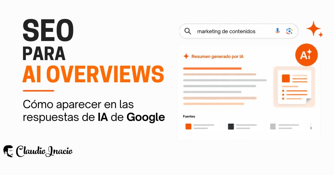 SEO para AI Overviews cómo aparecer en las respuestas de IA de Google SEO para AI Overviews cómo aparecer en las respuestas de IA de Google