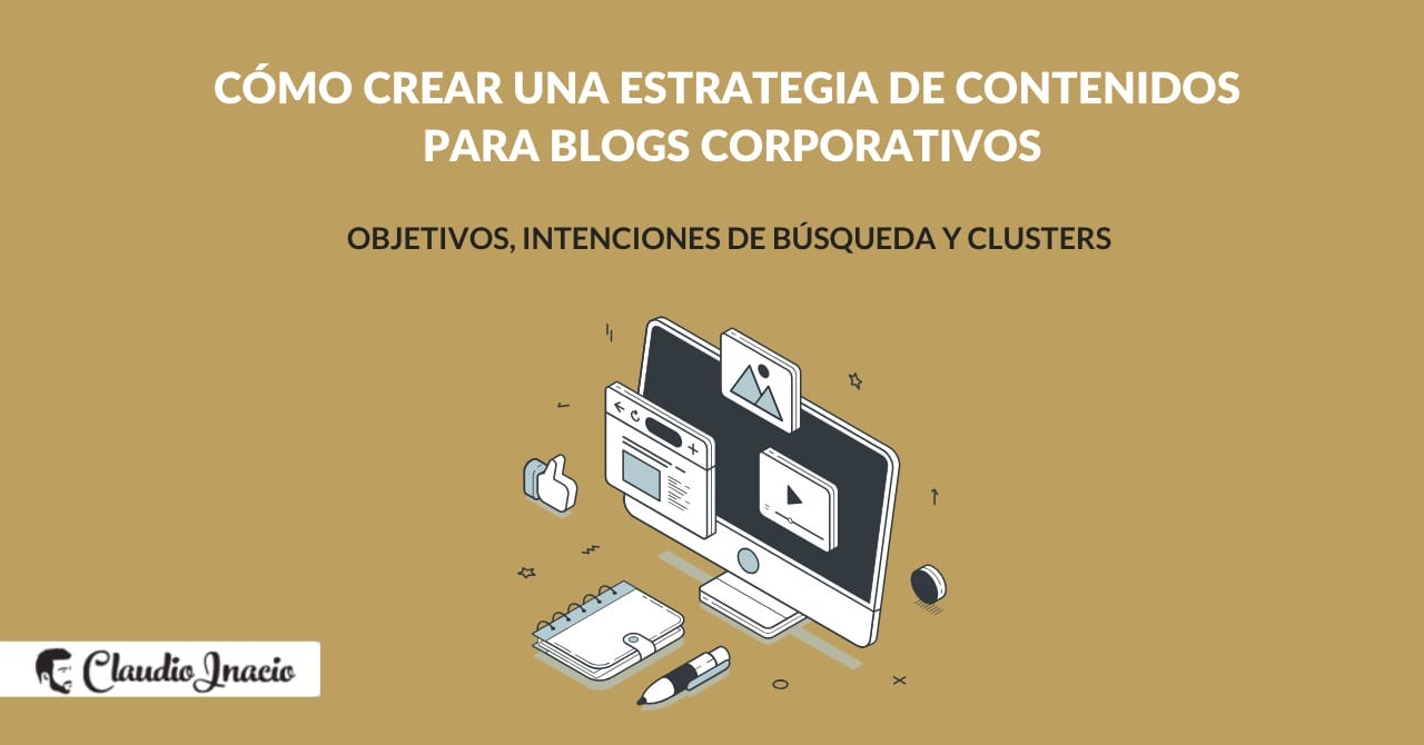 Cómo crear una estrategia de contenidos para empresas en 2026
